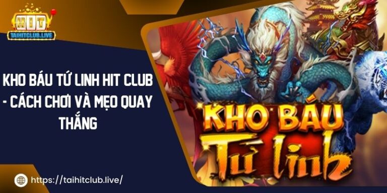 Kho Báu Tứ Linh Hit Club